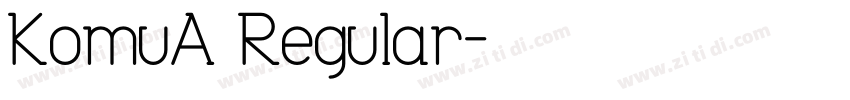 KomuA Regular字体转换
